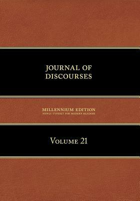 Journal of Discourses, Volume 21 by Brigham Young