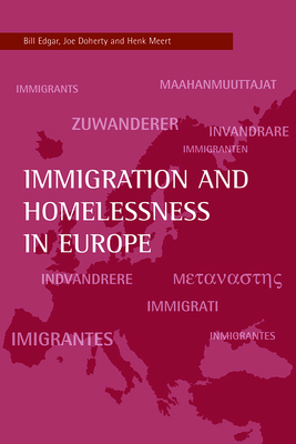 Immigration and Homelessness in Europe by Joe Doherty, Bill Edgar, Henk Meert
