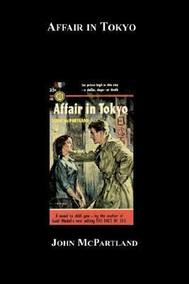 Affair in Tokyo by John McPartland