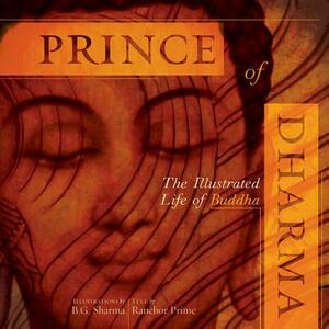 Prince of Dharma: The Illustrated Life of Buddha by Ranchor Prime