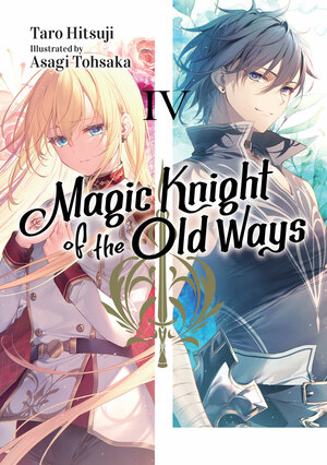 Magic Knight of the Old Ways: Volume 4 by Taro Hitsuji