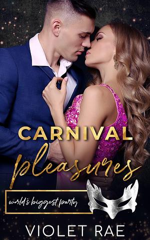 Carnival Pleasures by Violet Rae, Violet Rae