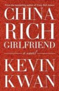 China Rich Girlfriend by Kevin Kwan