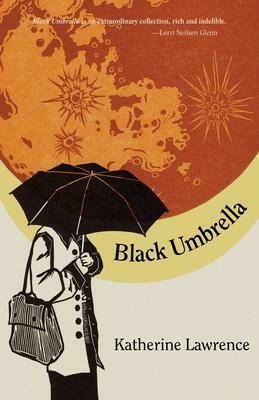 Black Umbrella by Katherine Lawrence