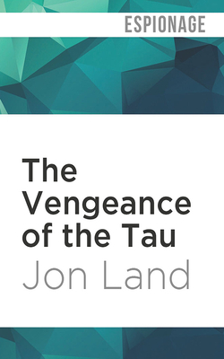 The Vengeance of the Tau by Jon Land