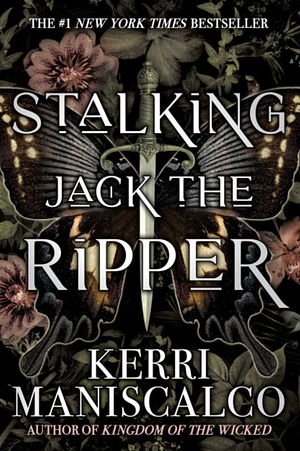 Stalking Jack the Ripper by Kerri Maniscalco