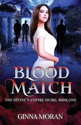 Blood Match by Ginna Moran