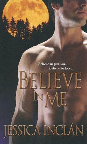 Believe In Me by Jessica Barksdale Inclán