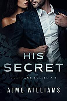 His Secret by Ajme Williams