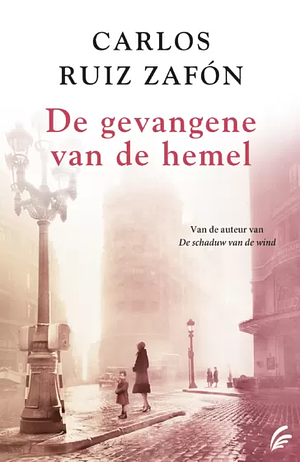 De gevange van de hemel by Carlos Ruiz Zafón