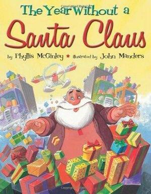 The Year without a Santa Claus by Phyllis McGinley, John Manders