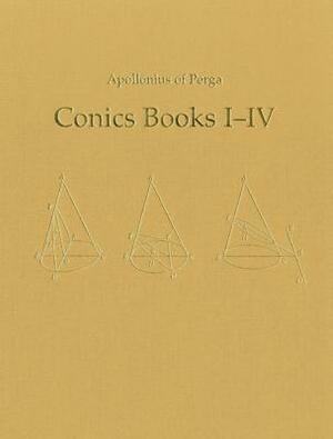 Conics Books I-IV by Apollonius of Perga