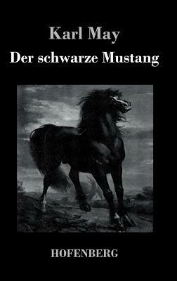 Der schwarze Mustang by Karl May