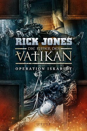 Operation Iskariot by Rick Jones