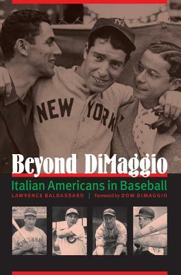 Beyond Dimaggio: Italian Americans in Baseball by Lawrence Baldassaro