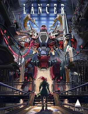 Lancer: The Mech RPG Core Rulebook  by Tom Parkinson Morgan, Miguel Lopez