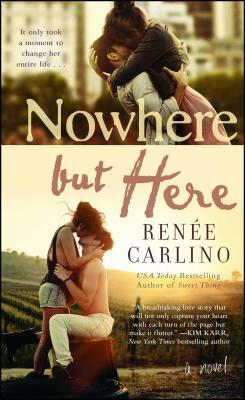 Nowhere But Here by Renée Carlino