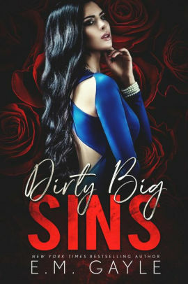 Dirty Big Sins: Vincent and Zia #2 by E.M. Gayle