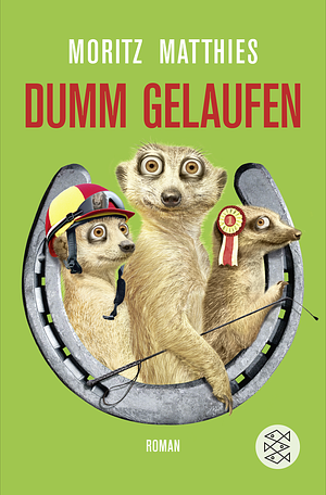 Dumm gelaufen by Moritz Matthies