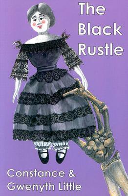 The Black Rustle by Gwenyth Little, Constance Little