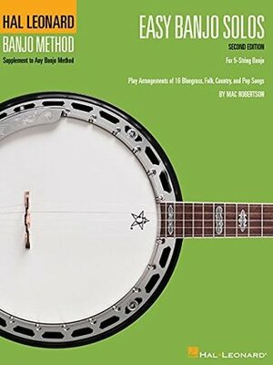 Easy Banjo Solos: For 5-String Banjo by Mac Robertson