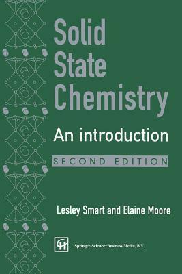Solid State Chemistry: An Introduction by Lesley E. Smart, Elaine A. Moore