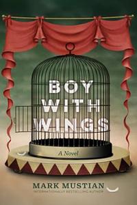 Boy With Wings by Mark Mustian