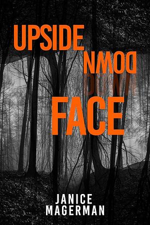 Upside Down Face by Janice Magerman