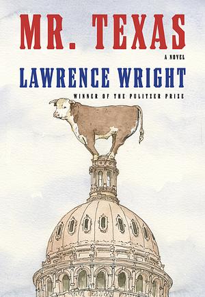 Mr. Texas by Lawrence Wright