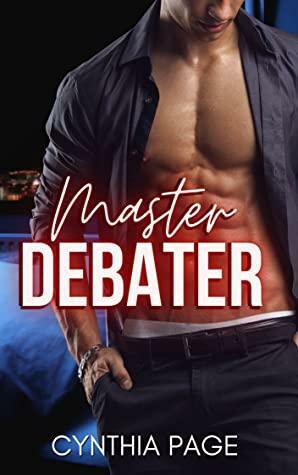 Master Debater: A Billionaires of Boston Novel by Cynthia Page