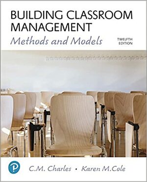 Building Classroom Management: Methods and Models by C.M. Charles