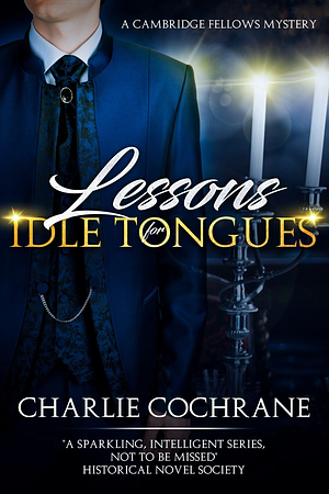 Lessons for Idle Tongues by Charlie Cochrane