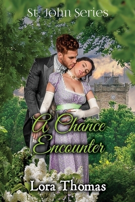 A Chance Encounter by Lora Thomas