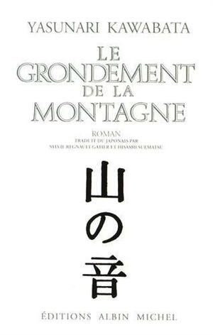 Le Grondement de la montagne by Sylvie Regnault-Gatier, Yasunari Kawabata