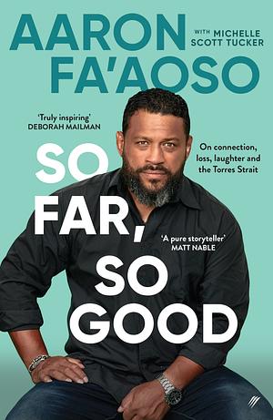 So Far, So Good: On connection, loss, laughter and the Torres Strait by Aaron Fa'Aoso