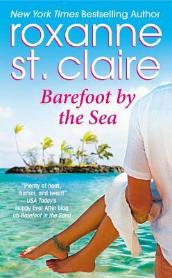 Barefoot by the Sea by Roxanne St. Claire