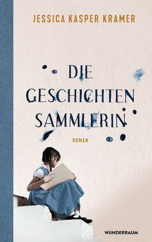 Die Geschichtensammlerin by Jessica Kasper Kramer