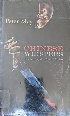 Chinese Whispers by Peter May