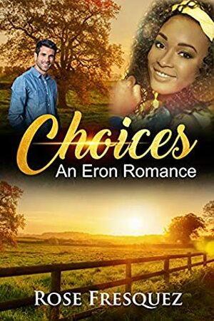 CHOICES: A Sweet Christian Romance (Eron Outsiders Book 2) by Rose Fresquez