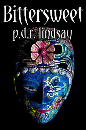 Bittersweet by P.D.R. Lindsay