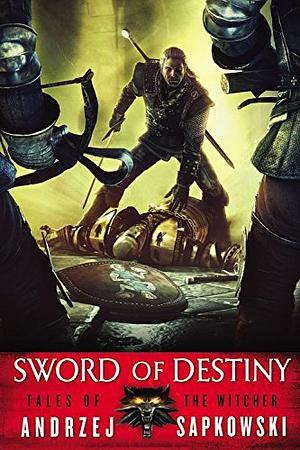 Sword of Destiny by Andrzej, Sapkowski