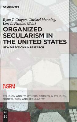 Organized Secularism in the United States: New Directions in Research by 