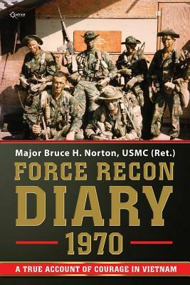 Force Recon Diary, 1970 by Bruce H. Norton