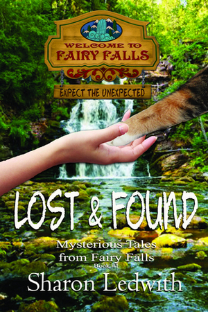 Lost and Found (Mysterious Tales from Fairy Falls, #1) by Sharon Ledwith