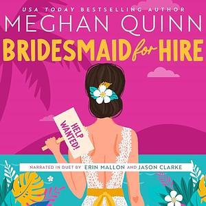 Bridesmaid for Hire by Meghan Quinn