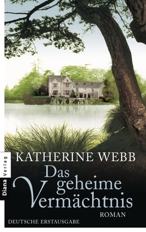 Das geheime Vermächtnis by Katherine Webb