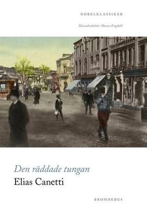 Den räddade tungan by Elias Canetti