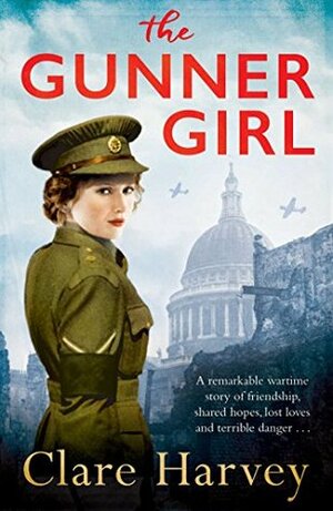 The Gunner Girl by Clare Harvey