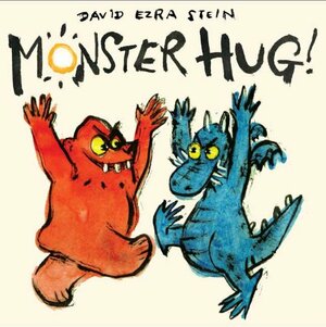 Monster Hug! by David Ezra Stein