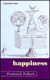 Happiness: A Novel in Verse by Frederick Pollack